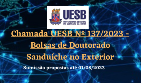 Uesb lançou Edital n° 137/2023 – Bolsa de Doutorado Sanduíche no Exterior