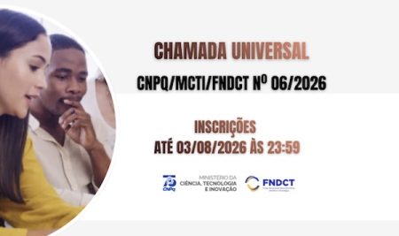 Chamada Universal CNPq/MCTI/FNDCT nº 06/2026