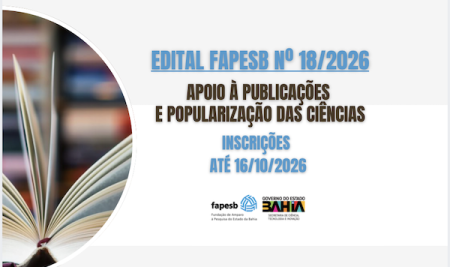 Edital FAPESB Nº 18/2026 – Apoio à publicação e popularização das ciências